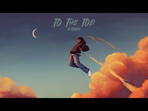 Kayode - To The Top (Official Audio)