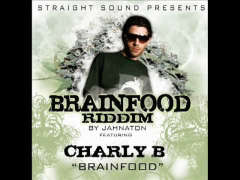 Charly B - Brainfood (Brainfood Riddim By Straight Sound)