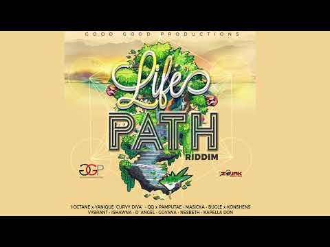 Life&#039;s Path Riddim Mix ▶FEB 2018▶Masicka,I Octane,Yanique,Ishawna,Bugle &amp; More(Good Good Prod)