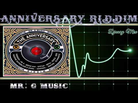 Anniversary Riddim mix [ OCT 2015] (Mr. G) Music Mix By Djeasy