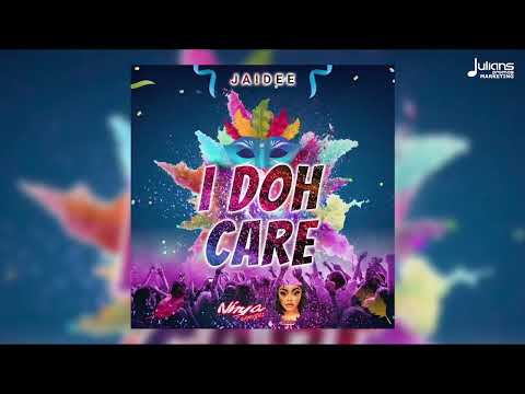 Jaiidee - I Doh Care | 2023 Soca | Official Audio