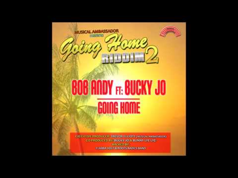 Bob Andy feat Bucky Jo - Going Home