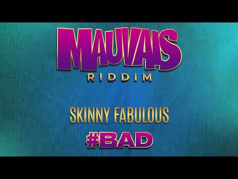 Skinny Fabulous - #BAD | Mauvais Riddim | Soca 2023