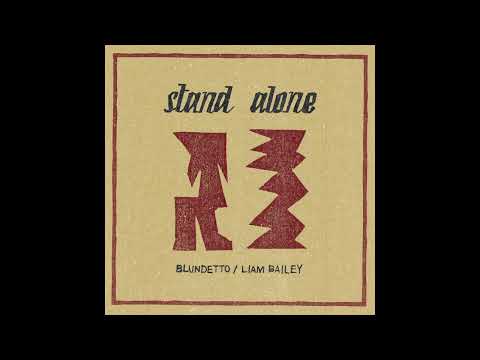Blundetto x Liam Bailey - Stand Alone (Visualizer)