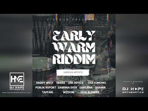 Early Warm Riddim Mix (Aug 2021) ft. Shamir, Daddy West, Wzdom, Ebiere, Jah Device, Oge Kimono