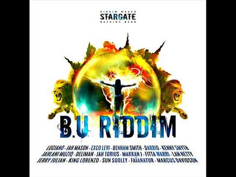 B.U Riddim Mix (Full) Feat. Jah Mason, Luciano; Makkan J, Exco Levi (September 2019)