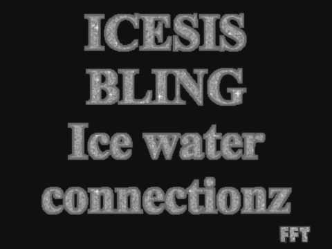ICESIS BLING ..DA WORLD GONE CRAZY ..Icewater connectionz