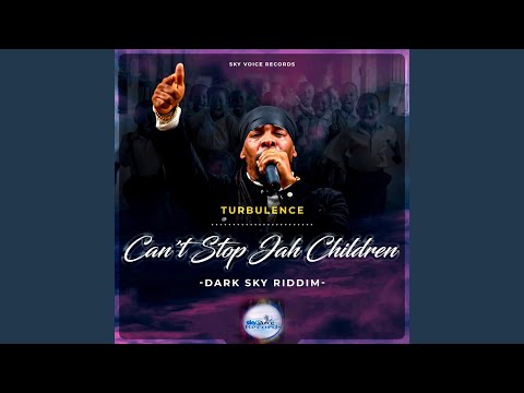 Can&#039;t Stop Jah Children (Dark Sky Riddim)