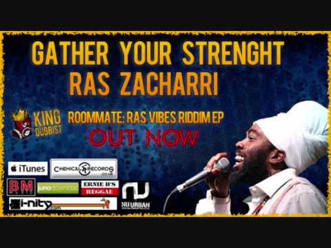 RAS ZACHARRI - GATHER YOUR STRENGTH - ROOTSTEP 2012