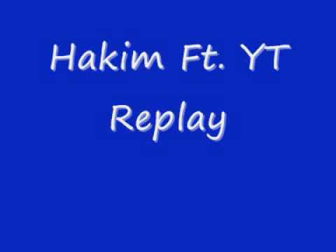 Hakim ft. YT - Replay.