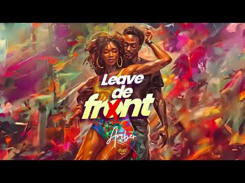 Amber - Leave De Front (Official Audio) | Barbados