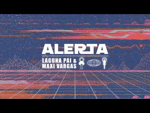 Laguna Pai &amp; Maxi Vargas - Alerta (OFFICIAL LYRIC VIDEO)