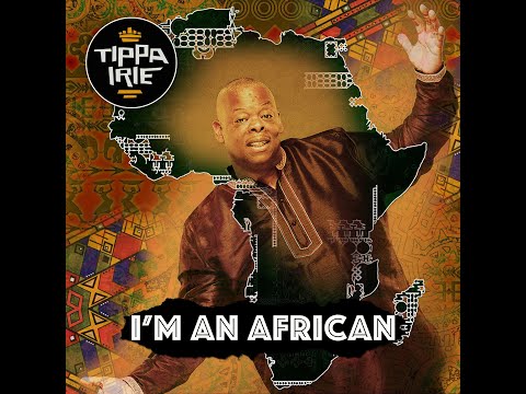 Tippa Irie - &quot;I&#039;M AN AFRICAN&quot; Official Video