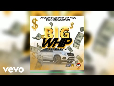 Cracka Don - Big Whip (Official Audio)