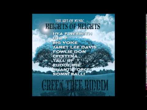 Green Tree Riddim Mix (May- 2014) Green Tree Riddim -- Heights Of Heights Production