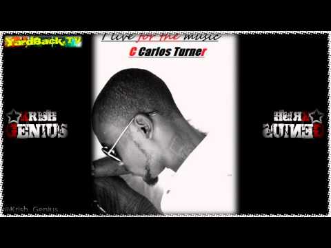 Carlos Turner - Only You {Tipsy Gyal Riddim} Aug 2011