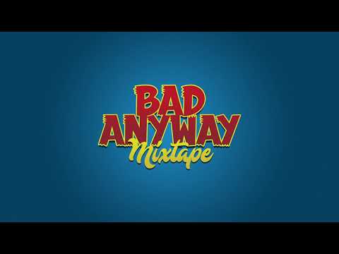 DJ BASSE - BAD ANYWAY MIXTAPE - 2020