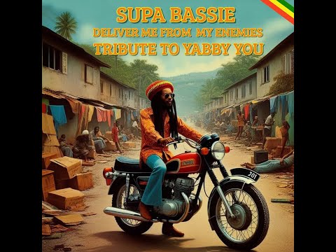 Supa Bassie - Deliver Me From My Enemies (Tribute To Yabby You)