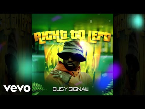 Busy Signal - Right To Left (Official Audio)