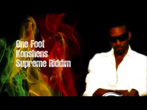 One Foot - Konshens - Supreme Riddim