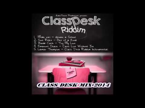 Class Desk Riddim Mix (May- 2014) -Audiotraxx Production.