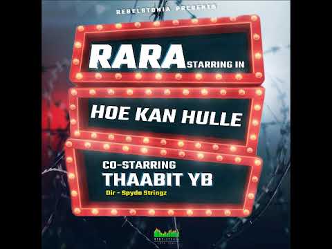 Rara - Hoe Kan Hulle Ft, Thaabit YBCPT (Official Audio)