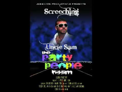 Uncle Sam- Screeching (Party People Riddim)