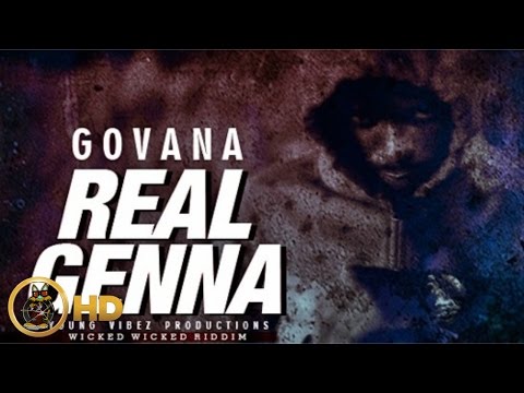 Govana - Real Genna (Raw) [Wicked Wicked Riddim] January 2016