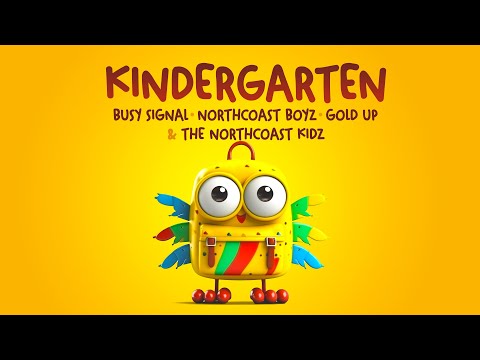 Busy Signal, Gold Up &amp; Northcoast Boyz - Kindergarten (Official Audio + Intro)