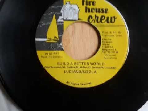 LucIano &amp; Sizzla - Build A Better World