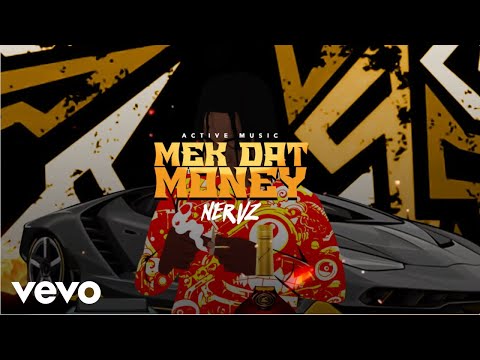 Nervz - Mek Dat Money (Official Lyric Video)