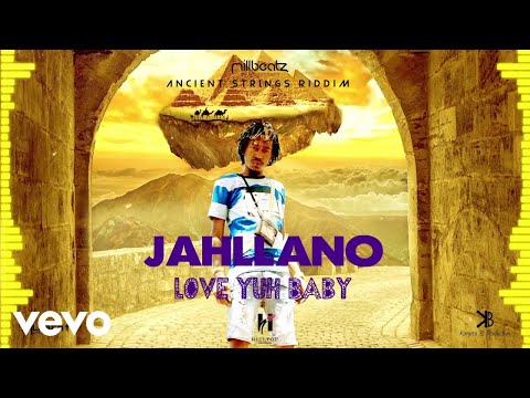Jahllano - Love Yuh Baby (Ancient Strings Riddim)