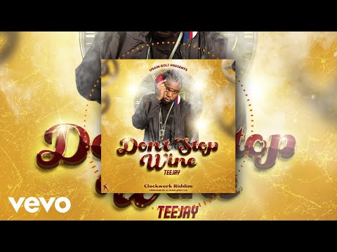 Teejay - Don&#039;t Stop Wine (Official Audio)