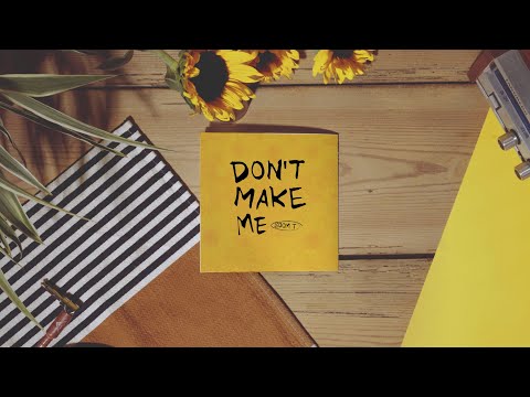 Soom T - Don&#039;t Make Me (Official Lyric Video)