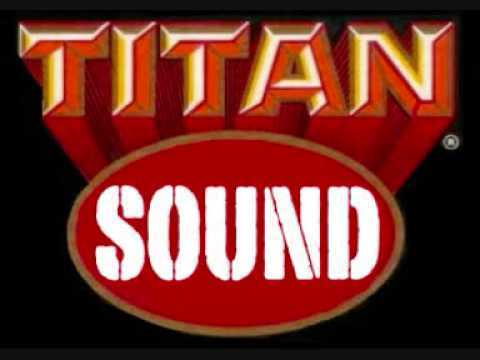 TITAN SOUND - Ministerio Del Dub riddim medley