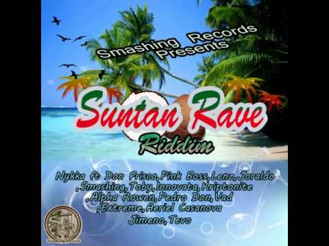 Smashing - Nah Sleep Fi Di Summa Suntan Rave Riddim August 2016
