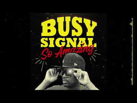Busy Signal - So Amazing (Visualizer)