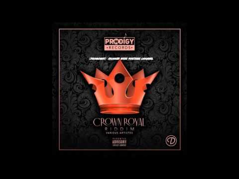 CROWN ROYAL RIDDIM (Mix-July 2019) PRODIGY RECORDS