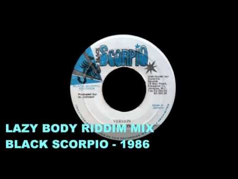 RIDDIM MIX #48 - LAZY BODY - BLACK SCORPIO