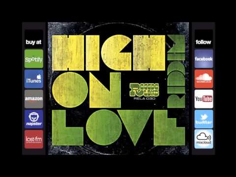 High On Love Riddim - Reggae Megamix (Reggaeland Prod. 2013)