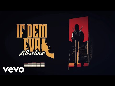 Alkaline - If Dem Eva (Official Visualizer)