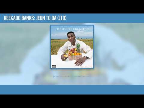 Reekado Banks - Jeun To Da (JTD)(Official Audio)