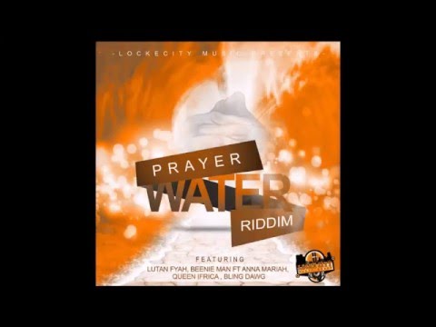 PRAYER WATER RIDDIM (Mix-Mar 2016) LOCKECITY MUSIC GROUP