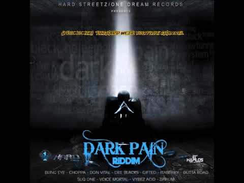 Dark Pain Riddim (Mix-June 2019) Hard Streetz Records / One Dream Records