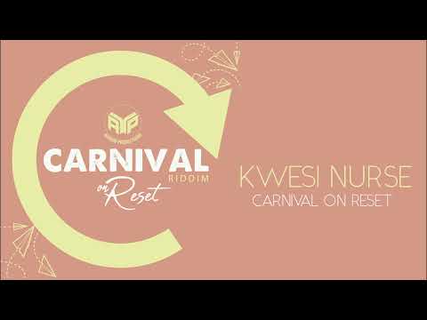 Kwesi Nurse - Carnival On Reset (Carnival On Reset Riddim) Soca 2024