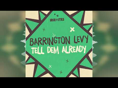 Barrington Levy - Tell Dem Already [Irie Ites Records / Evidence Music] 2024 Release