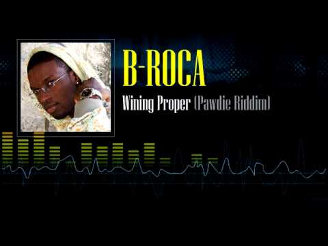 B-Roca - Wining Proper (Pawdie Riddim)