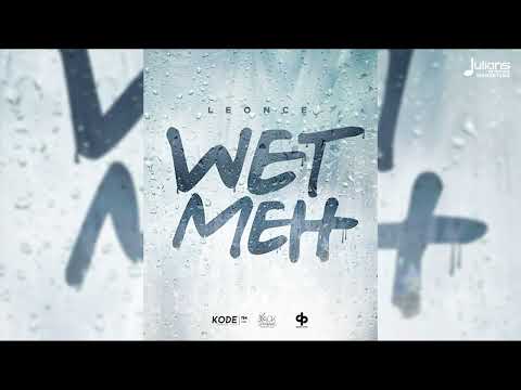 Leonce - Wet Meh | 2024 Soca | Trinidad