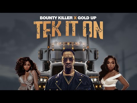 Bounty Killer &amp; Gold Up - Tek It On (Official Audio)