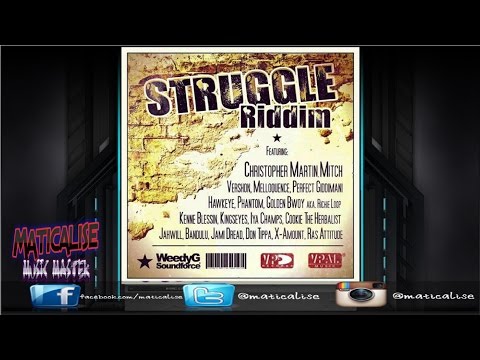 Struggle Riddim Mix {WeedyG SoundForce} [Reggae] @Maticalise
